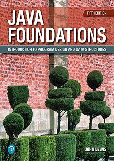 [PDF]-Java Foundations: Introduction to Program Design and Data Structures