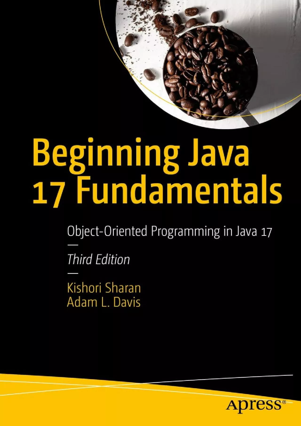 PDF-[FREE]-Beginning Java 17 Fundamentals: Object-Oriented Programming in Java 17