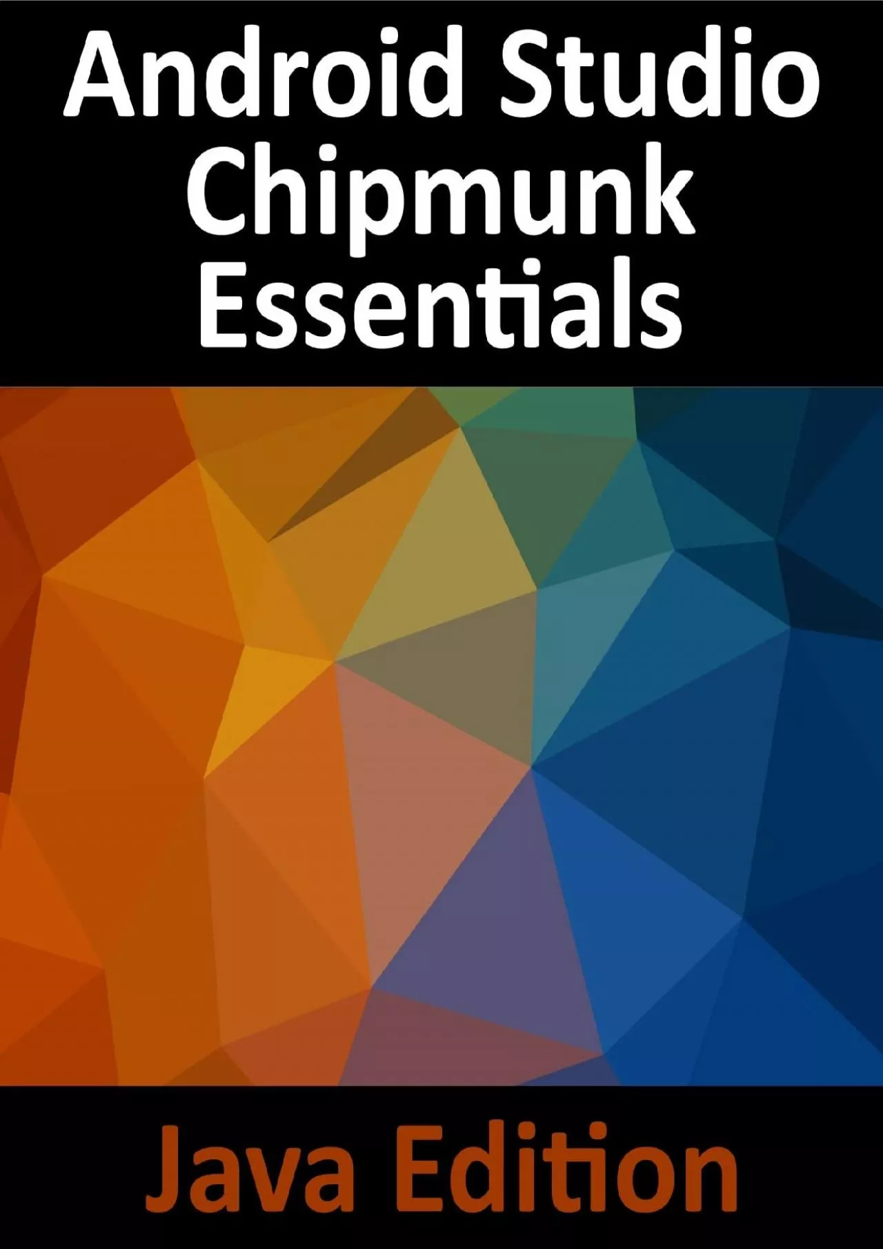 PDF-[READING BOOK]-Android Studio Chipmunk Essentials - Java Edition: Developing Android Apps