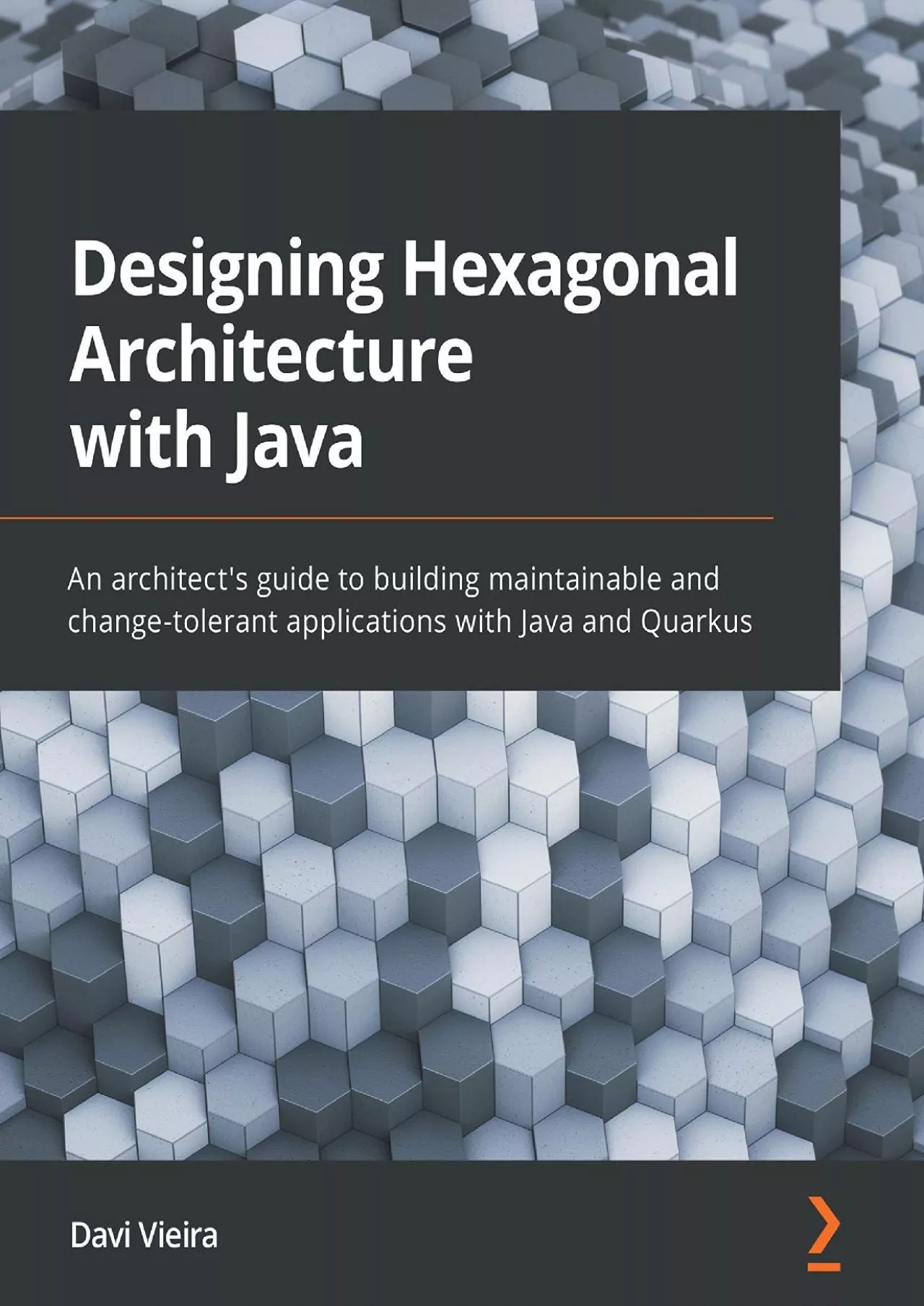 PDF-[READ]-Designing Hexagonal Architecture with Java: An architect\'s guide to building maintainable