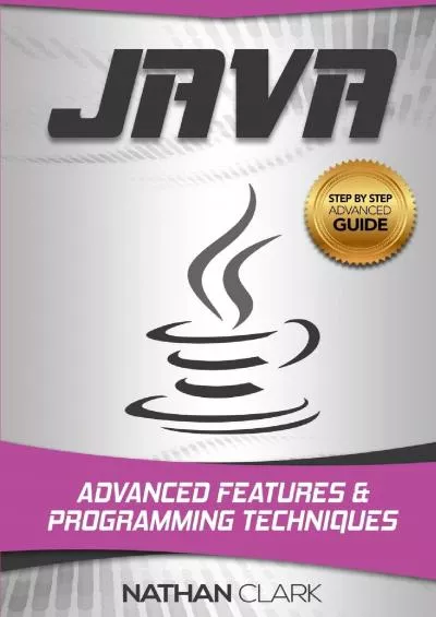 [eBOOK]-Java: Advanced Features and Programming Techniques (Step-By-Step Java)