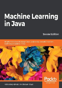 [READ]-Machine Learning in Java: Helpful techniques to design, build, and deploy powerful machine learning applications in Java, 2nd Edition