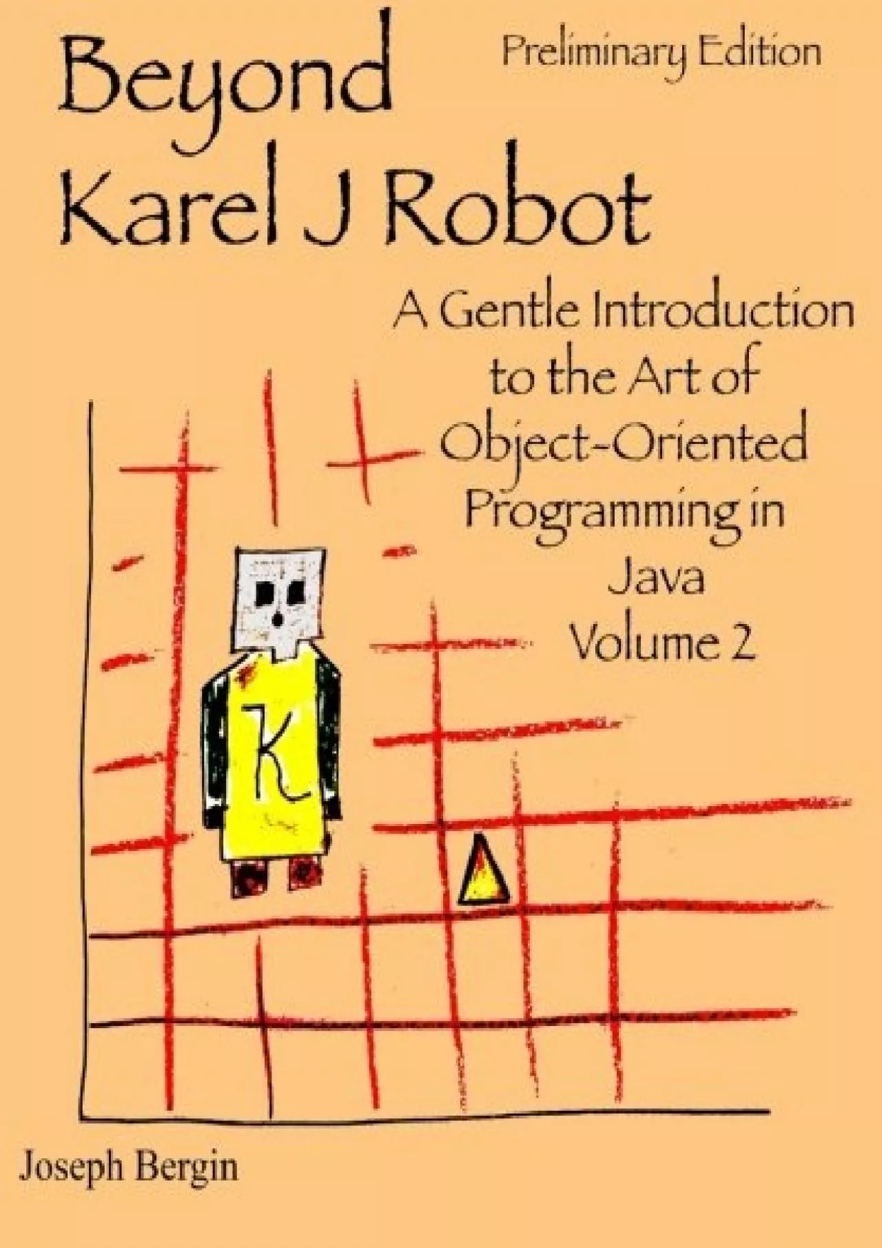 [eBOOK]-Beyond Karel J Robot: A Gentle Introduction to the Art of Object-Oriented Programming