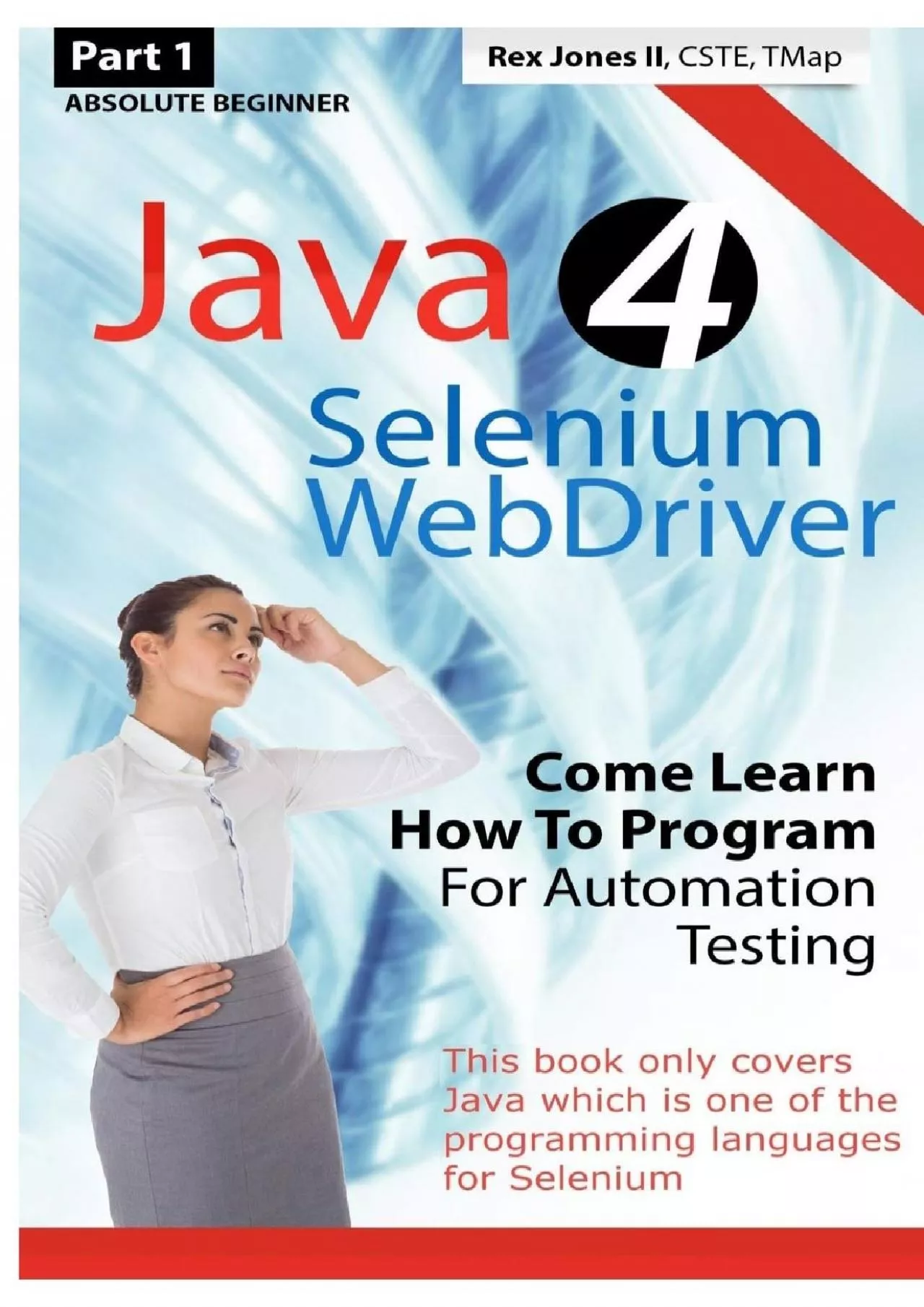 [BEST]-Absolute Beginner (Part 1) Java 4 Selenium WebDriver: Come Learn How To Program