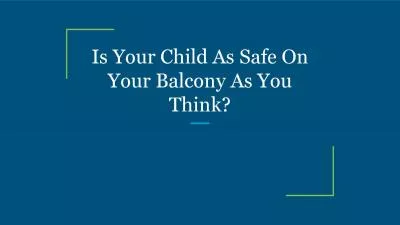 Is Your Child As Safe On Your Balcony As You Think?