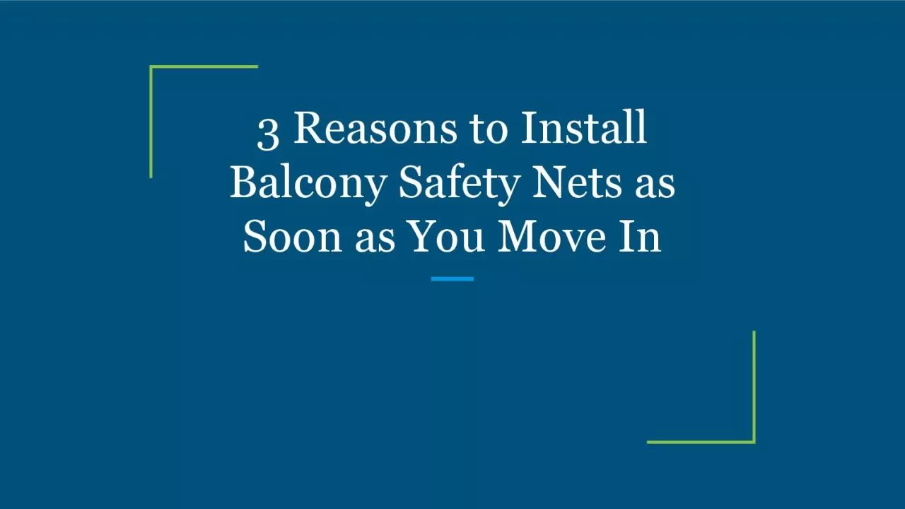 PDF-3 Reasons to Install Balcony Safety Nets as Soon as You Move In