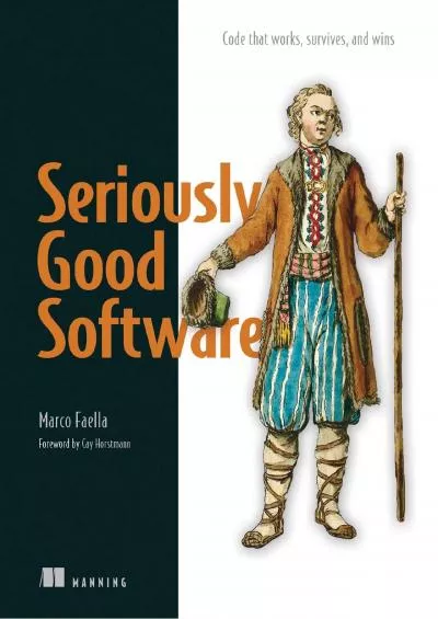 [PDF]-Seriously Good Software: Code that works, survives, and wins