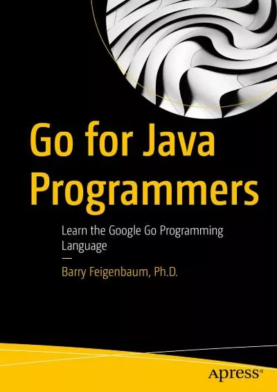 [FREE]-Go for Java Programmers: Learn the Google Go Programming Language