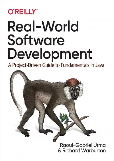 [READ]-Real-World Software Development: A Project-Driven Guide to Fundamentals in Java
