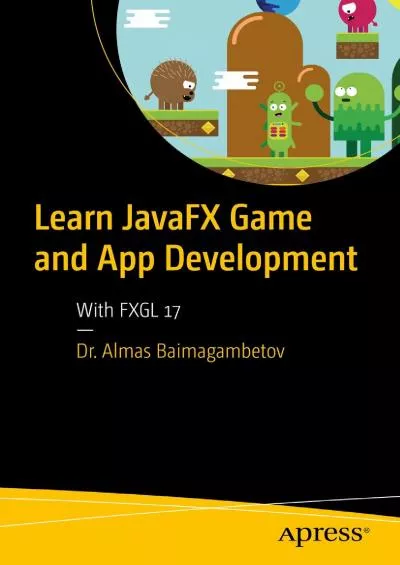 [eBOOK]-Learn JavaFX Game and App Development: With FXGL 17