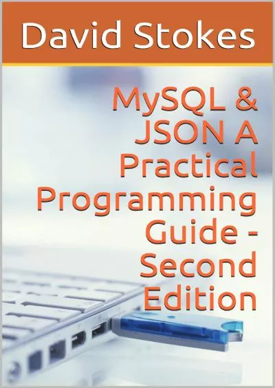 [FREE]-MySQL  JSON A Practical Programming Guide - Second Edition