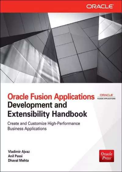 [READING BOOK]-Oracle Fusion Applications Development and Extensibility Handbook (Oracle Press)