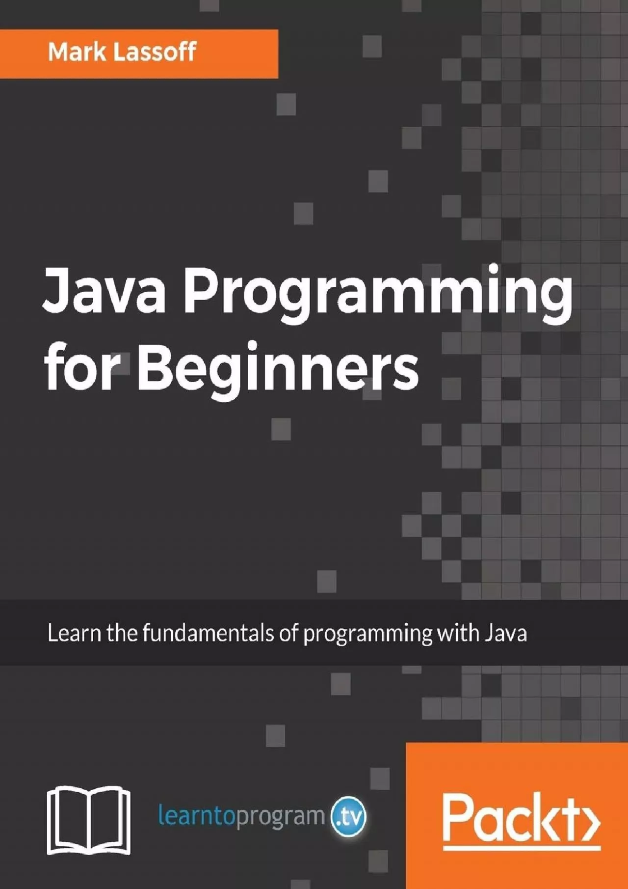 PDF-[BEST]-Java Programming for Beginners: Learn the fundamentals of programming with Java