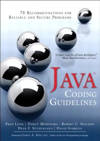 [BEST]-Java Coding Guidelines: 75 Recommendations for Reliable and Secure Programs (SEI Series in Software Engineering)