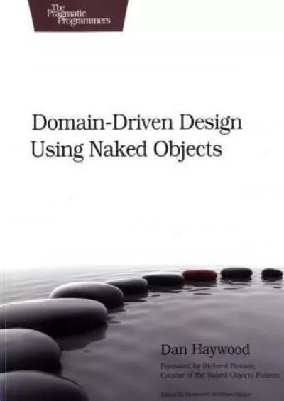 [DOWLOAD]-Domain-Driven Design Using Naked Objects (The Pragmatic Programmers)