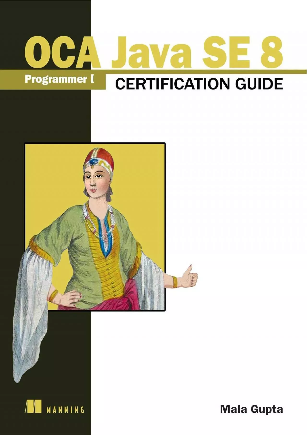 PDF-[READING BOOK]-OCA Java SE 8 Programmer I Certification Guide