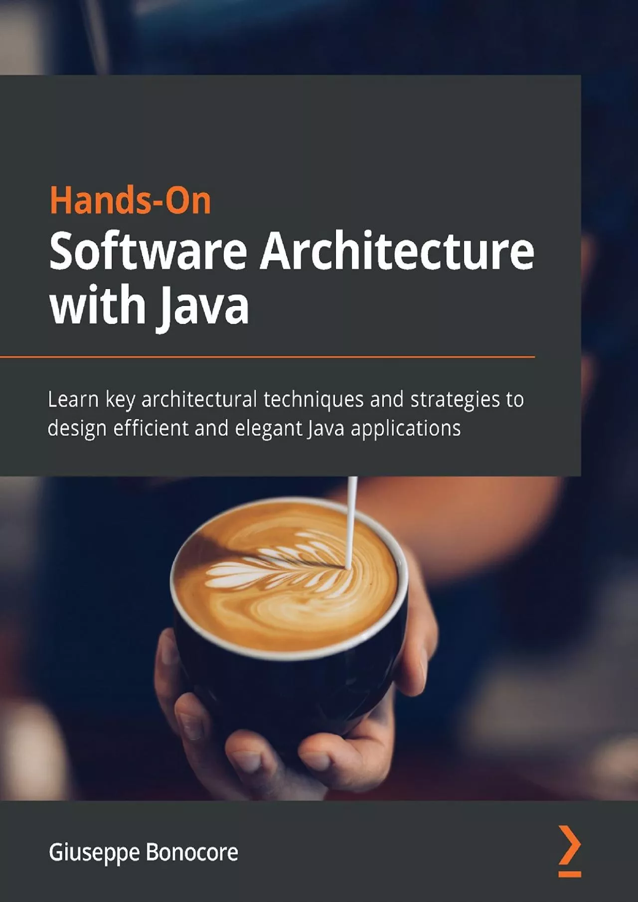 [READ]-Hands-On Software Architecture with Java: Learn key architectural techniques and