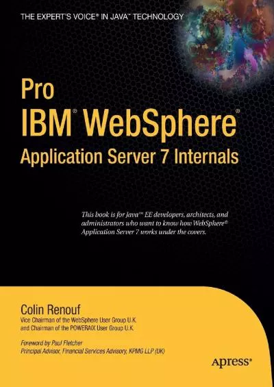 [READ]-Pro (IBM) WebSphere Application Server 7 Internals (Books for Professionals by Professionals)