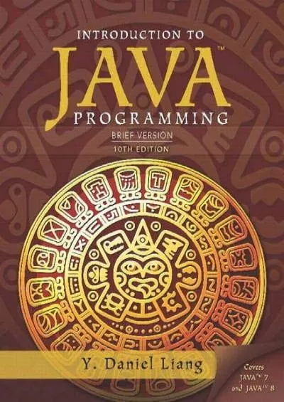 [BEST]-Introduction to Java Programming: Brief Version, 10th Edition