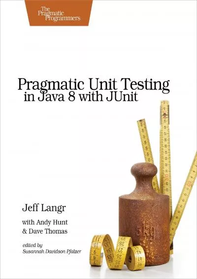 [eBOOK]-Pragmatic Unit Testing in Java 8 with JUnit