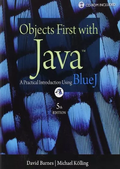 [FREE]-Objects First with Java: A Practical Introduction Using BlueJ (5th Edition)