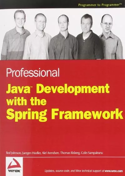 [DOWLOAD]-Professional Java Development with the Spring Framework