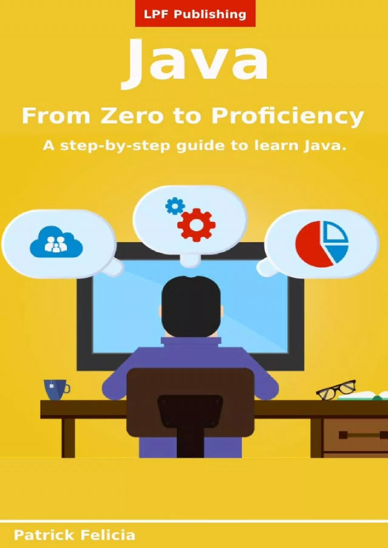 PDF-[READ]-Java From Zero to Proficiency (Beginner): A step-by-step guide to learn Java