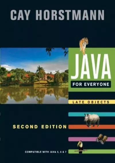 [PDF]-Java For Everyone: Late Objects 2nd edition by Horstmann, Cay S. (2011) Paperback