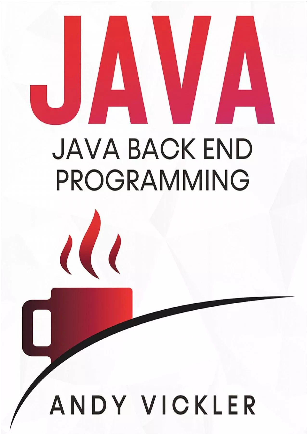 PDF-[READ]-Java Back End Programming: Java, Book 3