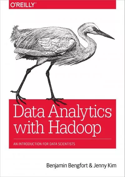 [BEST]-Data Analytics with Hadoop: An Introduction for Data Scientists