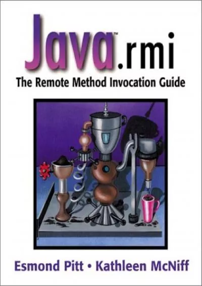 [DOWLOAD]-java(TM).rmi: The Remote Method Invocation Guide