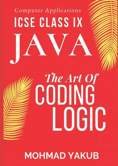 [eBOOK]-ICSE Computer Applications Class 9 Java: Mastering Logical Skills