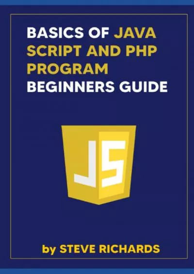 [BEST]-BASICS OF JAVA SCRIPT AND PHP BEGINNERS GUIDE