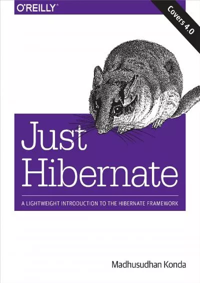 [eBOOK]-Just Hibernate: A Lightweight Introduction to the Hibernate Framework