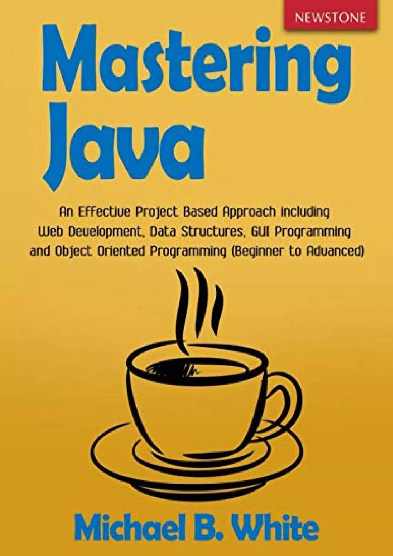 [READING BOOK]-Mastering Java: An Effective Project Based Approach including Web Development,