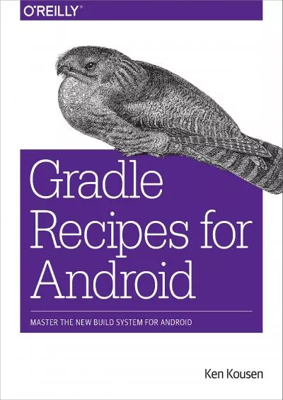 [FREE]-Gradle Recipes for Android: Master the New Build System for Android