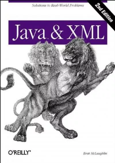 [DOWLOAD]-Java  XML, 2nd Edition: Solutions to Real-World Problems