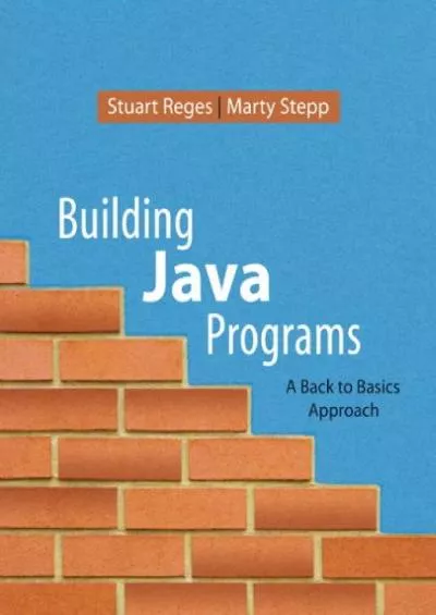 [FREE]-Building Java Programs: A Back to Basics Approach