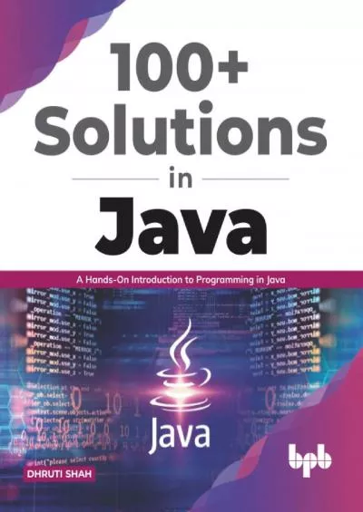 [BEST]-100+ Solutions in Java: A Hands-On Introduction to Programming in Java (English