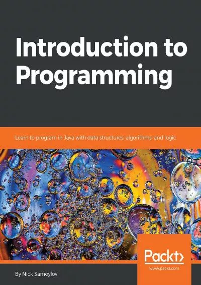 [eBOOK]-Introduction to Programming: Learn to program in Java with data structures, algorithms,