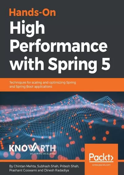 [READING BOOK]-Hands-On High Performance with Spring 5: Techniques for scaling and optimizing Spring and Spring Boot applications