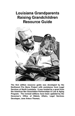 Louisiana Grandparents Raising Grandchildren Resource Guide