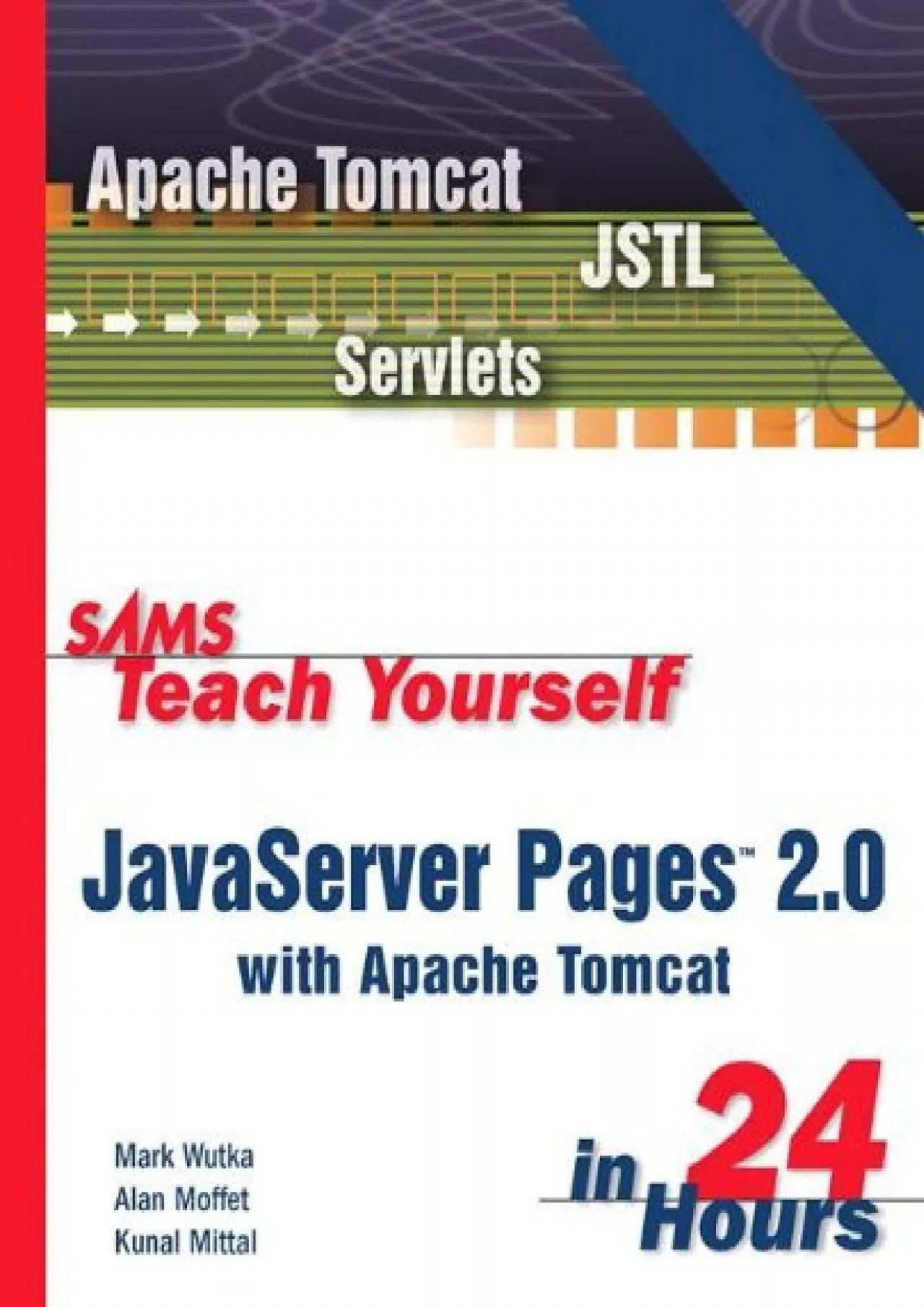 [BEST]-Sams Teach Yourself JavaServer Pages 2.0 with Apache Tomcat in 24 Hours, Complete