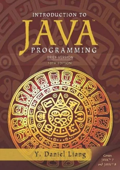 [READING BOOK]-Introduction to Java Programming, Brief Version Plus MyLab Programming with Pearson eText -- Access Card Package (10th Edition)