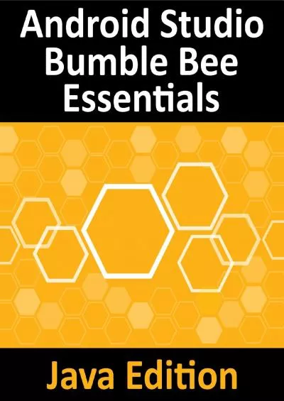 [BEST]-Android Studio Bumble Bee Essentials - Java Edition: Developing Android Apps Using