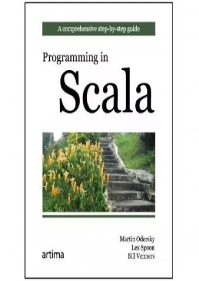 [DOWLOAD]-Programming in Scala: A Comprehensive Step-by-step Guide