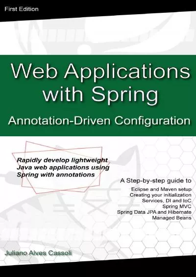 [eBOOK]-Web Application with Spring Annotation-Driven Configuration: Rapidly develop lightweight Java web applications using Spring with annotations