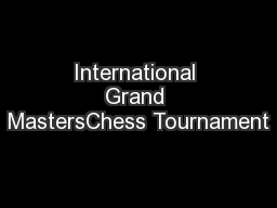 International Grand MastersChess Tournament