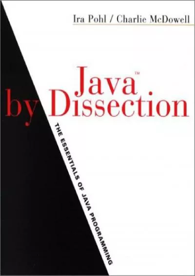 [READ]-Java By Dissection: The Essentials of Java Programming Updated Edition