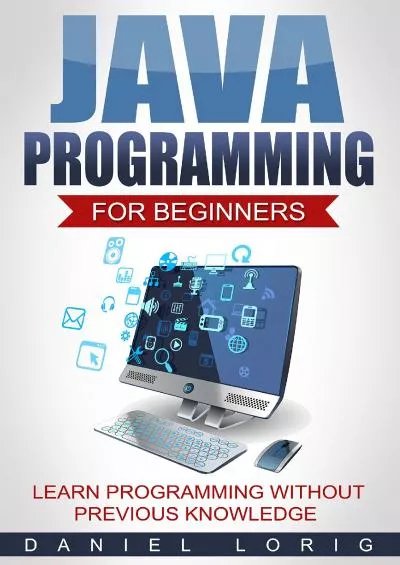 [PDF]-Java Programming for Beginners: Learn Programming without Previous Knowledge